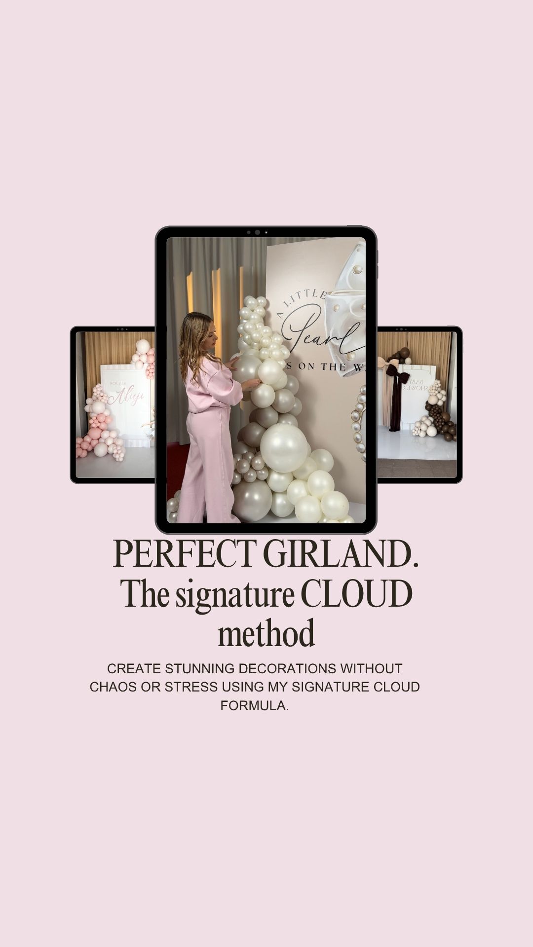 Perfect Balloon Garland. The Signature CLOUD Method